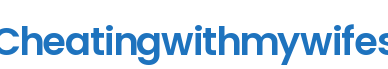 Cheatingwithmywifes - 